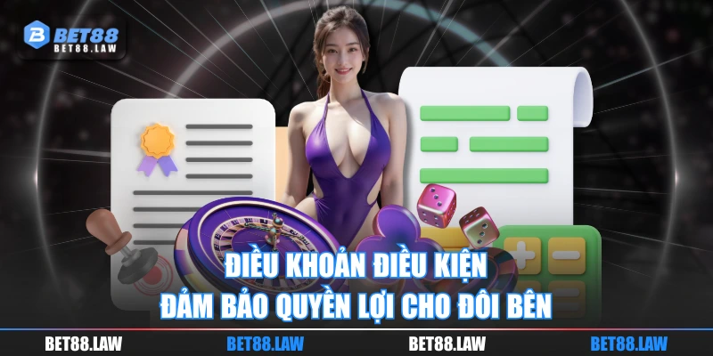 Điều khoản điều kiện đảm bảo quyền lợi cho đôi bên