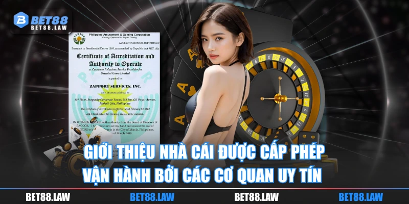 Giới thiệu nhà cái được cấp phép vận hành bởi các cơ quan uy tín 