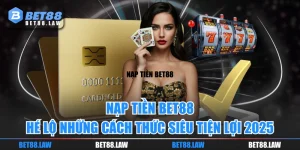 Nạp Tiền BET88