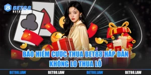 Bảo Hiểm Cược Thua BET88